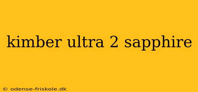kimber ultra 2 sapphire