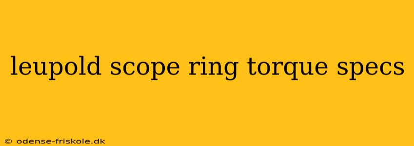 leupold scope ring torque specs