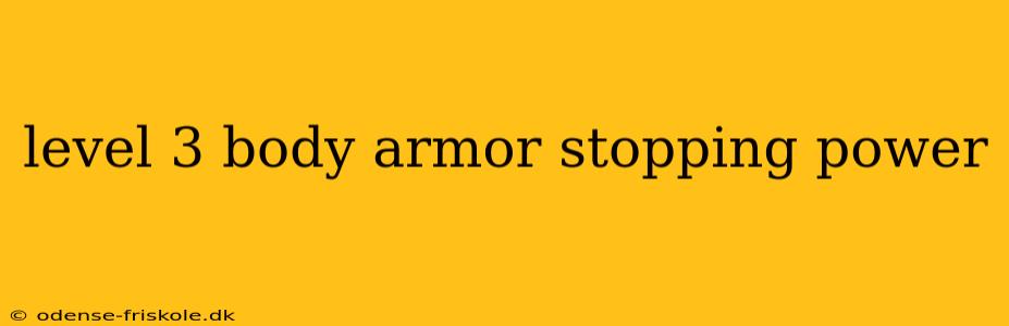 level 3 body armor stopping power