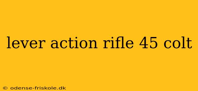 lever action rifle 45 colt