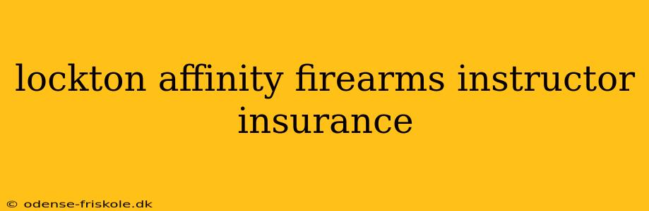 lockton affinity firearms instructor insurance