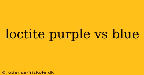 loctite purple vs blue