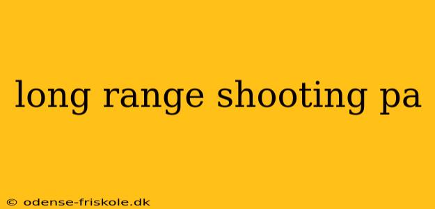 long range shooting pa