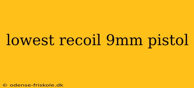 lowest recoil 9mm pistol