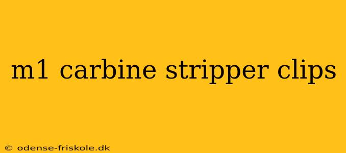 m1 carbine stripper clips