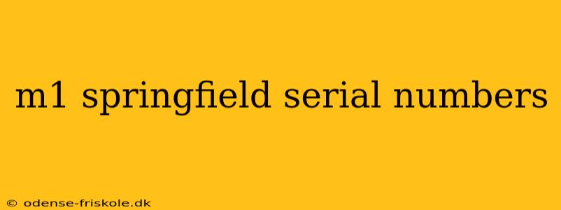 m1 springfield serial numbers