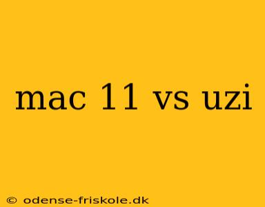 mac 11 vs uzi