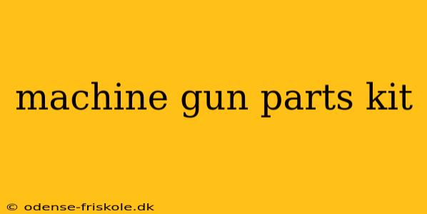 machine gun parts kit