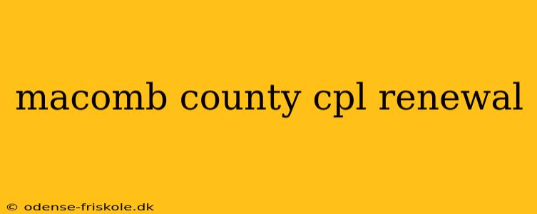 macomb county cpl renewal