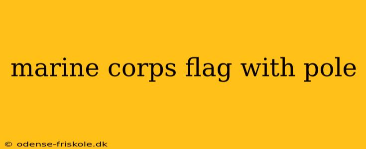 marine corps flag with pole