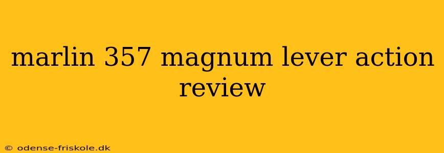 marlin 357 magnum lever action review