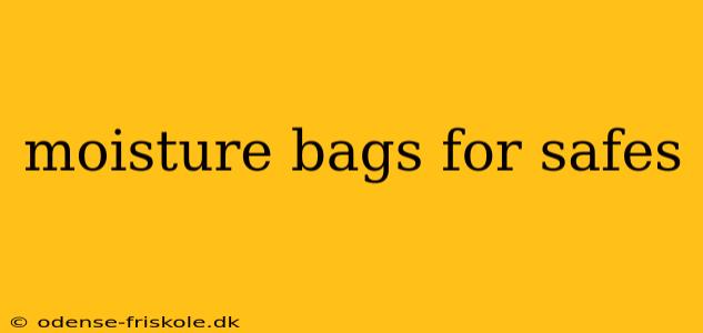 moisture bags for safes