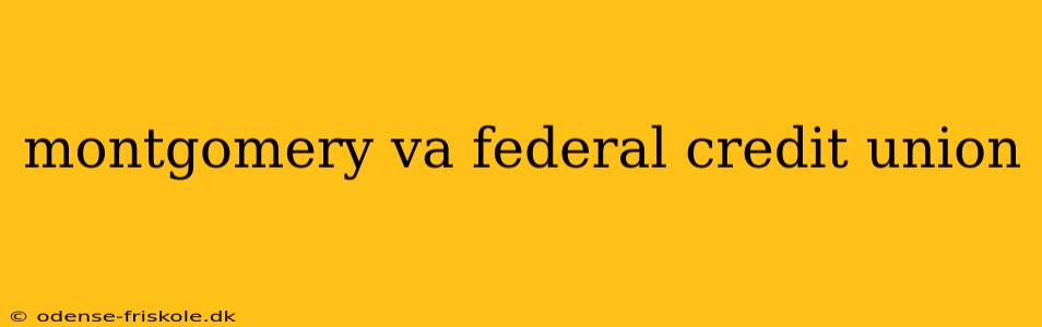 montgomery va federal credit union