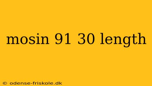 mosin 91 30 length