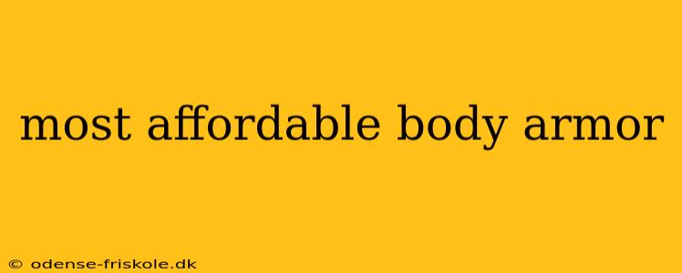 most affordable body armor