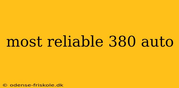 most reliable 380 auto