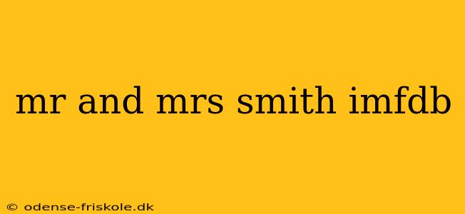 mr and mrs smith imfdb