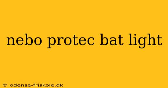 nebo protec bat light