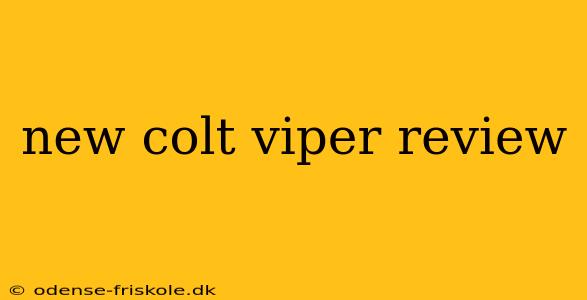 new colt viper review