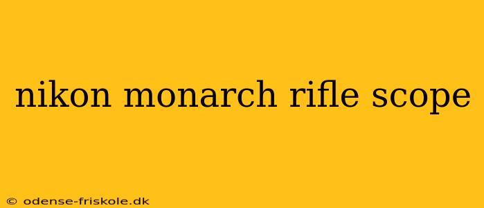 nikon monarch rifle scope