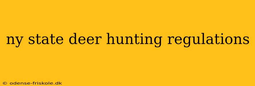 ny state deer hunting regulations