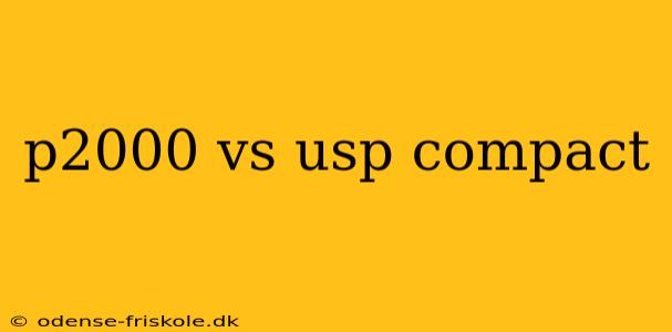 p2000 vs usp compact