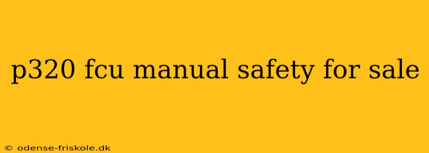 p320 fcu manual safety for sale