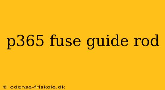 p365 fuse guide rod