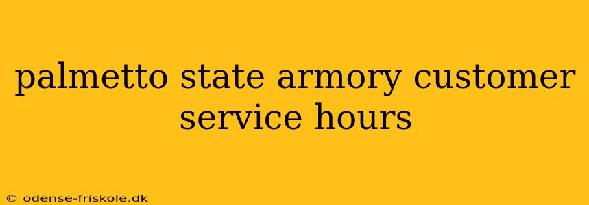 palmetto state armory customer service hours