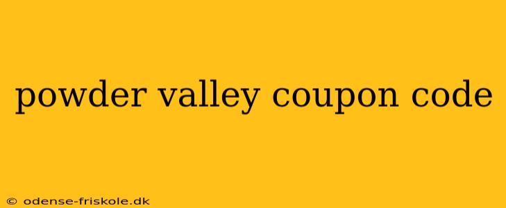 powder valley coupon code