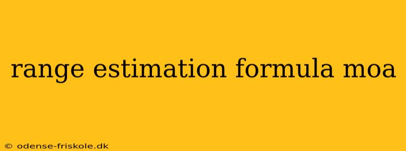 range estimation formula moa