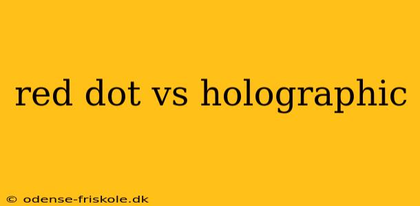 red dot vs holographic