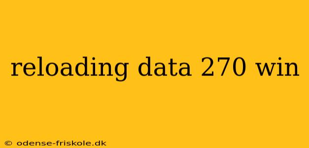 reloading data 270 win