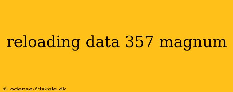 reloading data 357 magnum