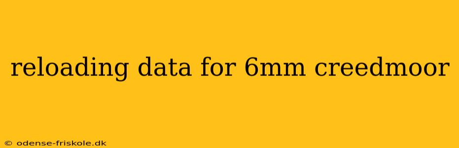 reloading data for 6mm creedmoor