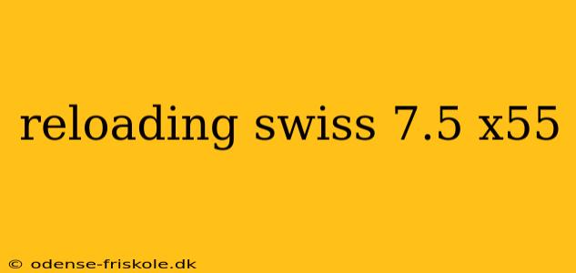 reloading swiss 7.5 x55