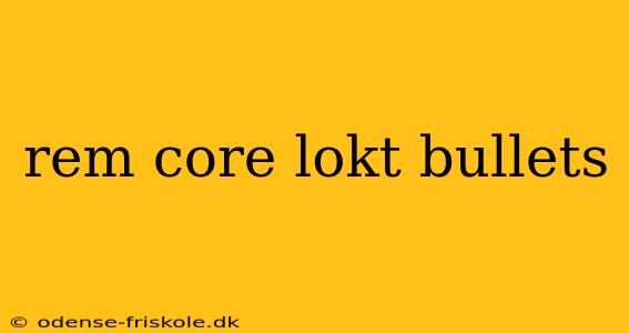 rem core lokt bullets