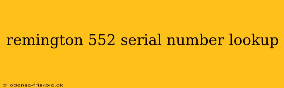 remington 552 serial number lookup