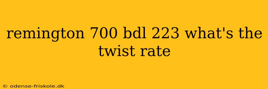 remington 700 bdl 223 what's the twist rate