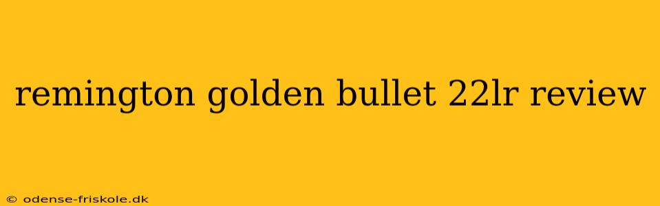 remington golden bullet 22lr review