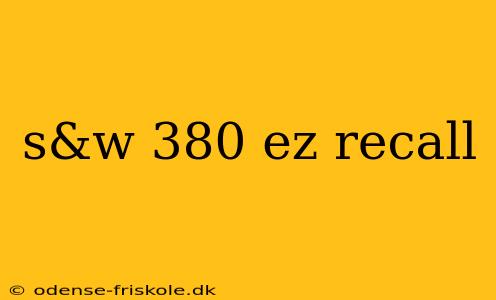 s&w 380 ez recall