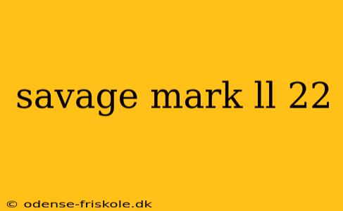 savage mark ll 22