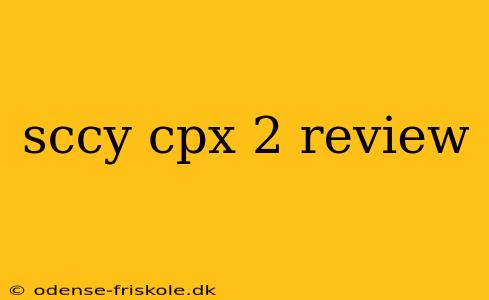 sccy cpx 2 review