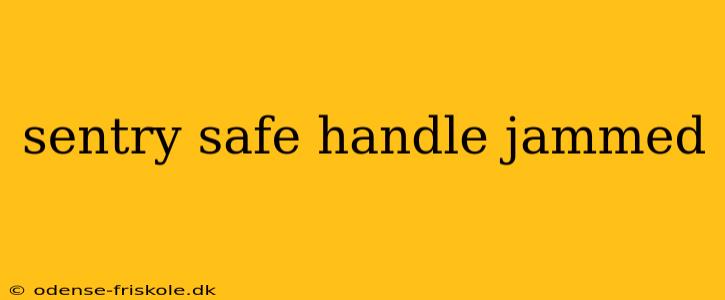 sentry safe handle jammed