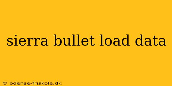 sierra bullet load data