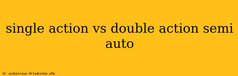 single action vs double action semi auto