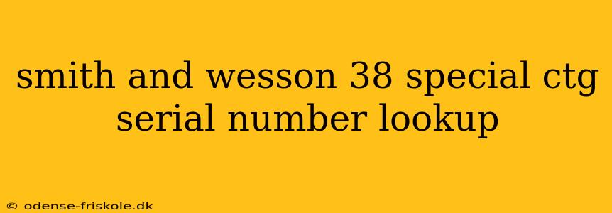 smith and wesson 38 special ctg serial number lookup