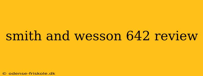 smith and wesson 642 review