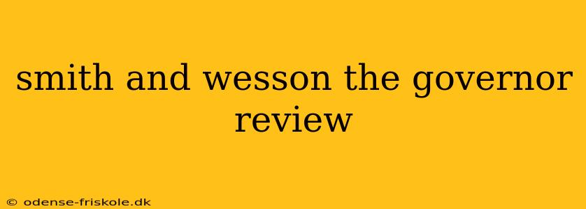 smith and wesson the governor review