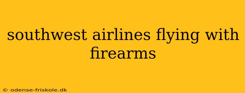 southwest airlines flying with firearms